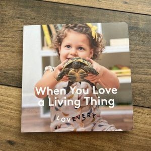 Lovevery book When You Love a Living Thing